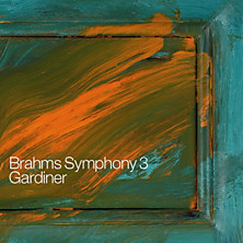 Review of Brahms: Symphony 3 / Choral Works (Orchestre Revolutionnaire et Romantique/Monteverdi Choir/John Eliot Gardiner)