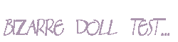 Bizarre doll test