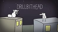 Drillbithead and the New Best Friend