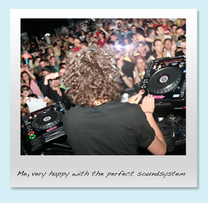 Me, very happy with the perfect soundsystem