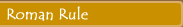 Roman Rule