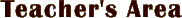 Teacher's Area