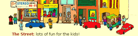 The Street: lots of fun for the kids!