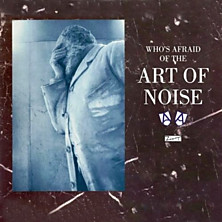 Review of (Who’s Afraid Of?) The Art of Noise! (Collector’s Edition)