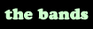 The Bands