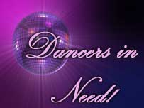 Dancers in Need!