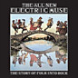 Review of All New Electric Muse: Story Of Folk Into Rock