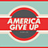 Review of America Give Up 