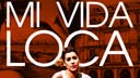 Mi Vida Loca