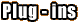 Plugins