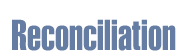 Reconciliation