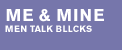 Me & Mine - men talk bllcks