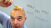 How do you eat... How do you eat...
