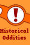 Historical Oddities