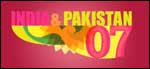 India & Pakistan '07