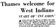Newspaper headline reads: Thames welcome for West Indians - start of 'invasion'