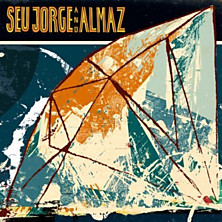 Review of Seu Jorge & Almaz