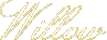 Willow's signature
