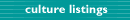 Culture Listings