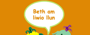 Beth am liwio llun!