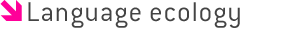 Language ecology
