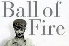 Image: Ball of Fire: The Tumultuous Life and Comic Art of Lucille Ball (book cover detail)