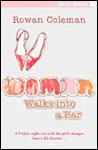 A Woman walks into a Bar