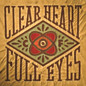 Review of Clear Heart Full Eyes