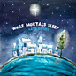 Review of While Mortals Sleep