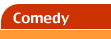 Comedy