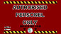 Authorised Personnel Only